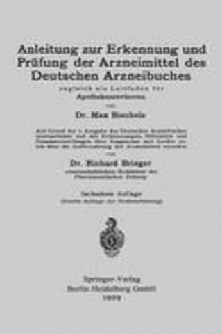 Книга Anleitung zur Erkennung und Prufung der Arzneimittel des Deutschen Arzneibuches Max Biechele