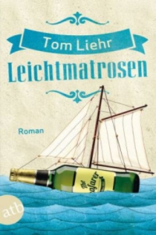 Kniha Leichtmatrosen Tom Liehr