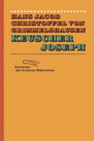 Kniha Keuscher Joseph Hans J. Chr. von Grimmelshausen