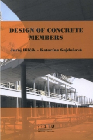 Könyv Design of Concrete Members Katarína Gajdošová