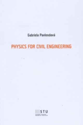 Książka Physics for civil engineering Gabriela Pavlendová