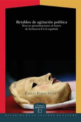 Book Retablos de agitación política. EMILIO PERAL VEGA