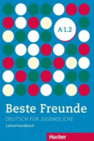Kniha Beste Freunde A1.2 Aliki Ernestine Olympia Balser