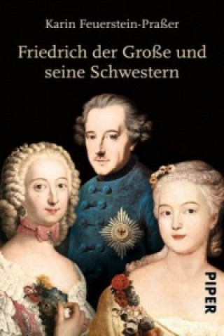 Buch Friedrich der Große und seine Schwestern Karin Feuerstein-Praßer