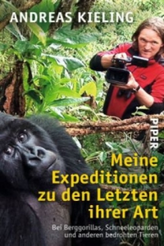 Carte Meine Expeditionen zu den Letzten ihrer Art Andreas Kieling