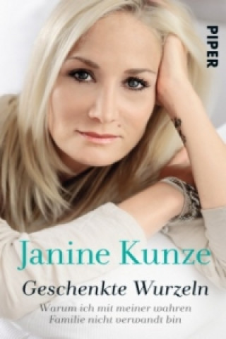 Könyv Geschenkte Wurzeln Janine Kunze
