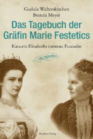 Kniha Das Tagebuch der Gräfin Marie Festetics Gudula Walterskirchen