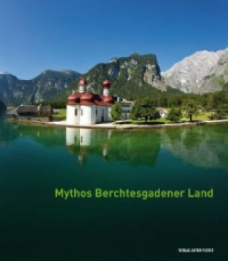 Kniha Mythos Berchtesgadener Land Ulrich Metzner