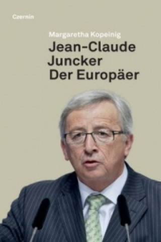 Könyv Jean-Claude Juncker Margaretha Kopeinig