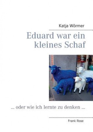 Kniha Eduard war ein kleines Schaf Katja Wörmer