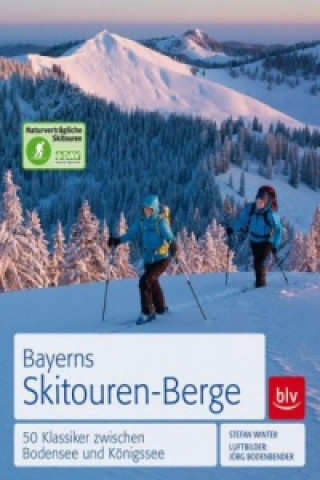 Kniha Bayerns Skitouren-Berge Stefan Winter
