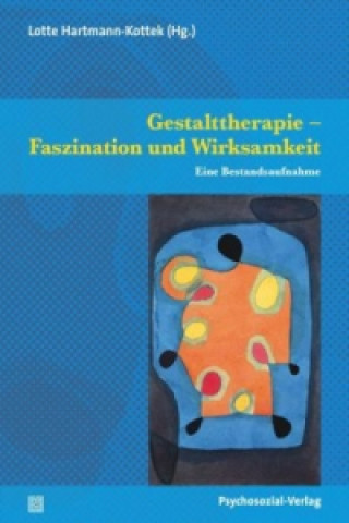 Könyv Gestalttherapie - Faszination und Wirksamkeit Lotte Hartmann-Kottek