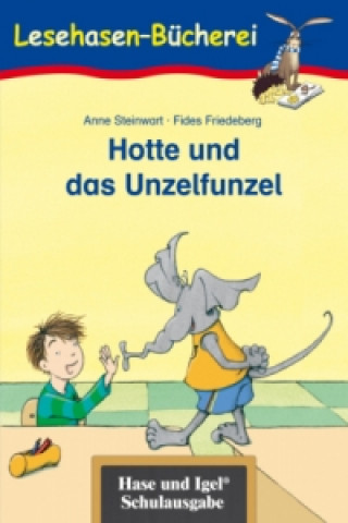 Livre Hotte und das Unzelfunzel, Schulausgabe Anne Steinwart