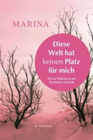 Kniha Diese Welt hat keinen Platz für mich Marina