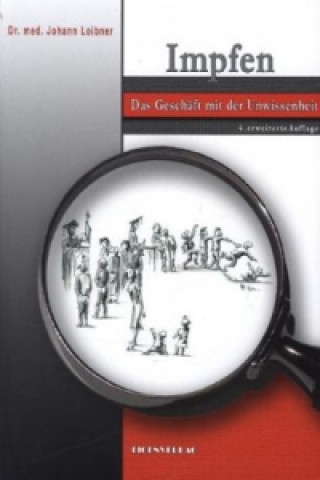Book Impfen Das Geschäft mit der Unwissenheit Johann Loibner