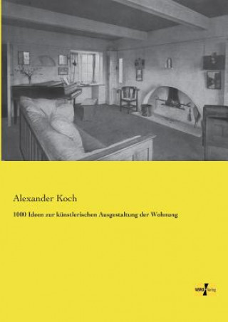 Buch 1000 Ideen zur kunstlerischen Ausgestaltung der Wohnung Alexander Koch