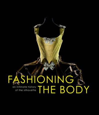 Kniha Fashioning the Body Denis Bruna