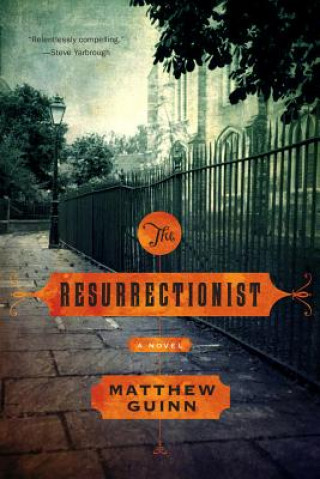 Książka Resurrectionist Matthew Guinn