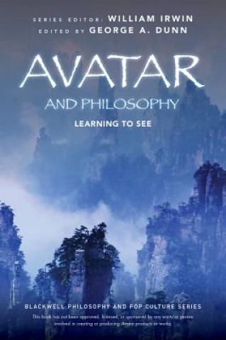 Carte Avatar and Philosophy - Learning to See George A Dunn