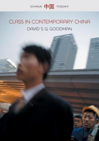 Książka Class in Contemporary China David S G Goodman