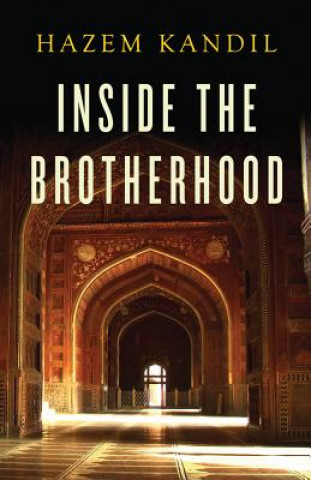 Книга Inside the Brotherhood Hazem Kandil