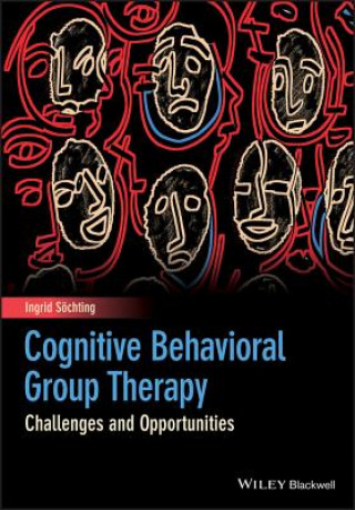 Книга Cognitive Behavioral Group Therapy - Challenges and Opportunities Ingrid Sochting