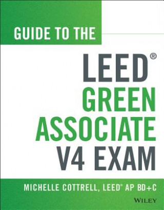 Książka Guide to the LEED Green Associate V4 Exam Michelle Cottrell