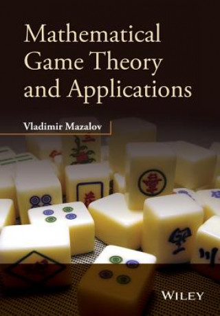 Kniha Mathematical Game Theory and Applications Vladimir Mazalov