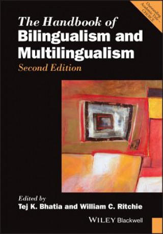 Könyv Handbook of Bilingualism and Multilingualism  2e Tej K Bhatia