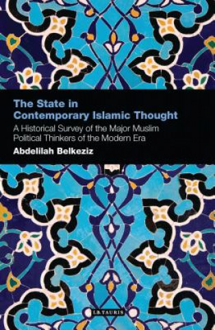 Könyv State in Contemporary Islamic Thought Abdelilah Belkeziz