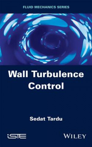 Könyv Wall Turbulence Control Sedat Tardu