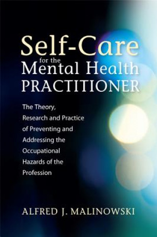 Carte Self-Care for the Mental Health Practitioner Alfred J Malinowski
