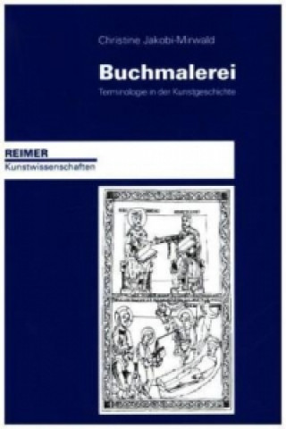 Kniha Buchmalerei Christine Jakobi-Mirwald