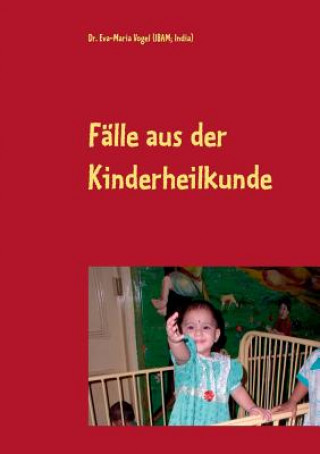 Könyv Falle aus der Kinderheilkunde Eva-Maria Vogel