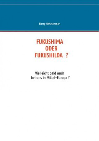Carte Fukushima Oder Fukushilda Harry Kretzschmar