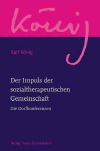 Carte Der Impuls der sozialtherapeutischen Gemeinschaft Karl König