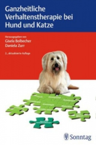Kniha Ganzheitliche Verhaltenstherapie bei Hund und Katze Gisela Bolbecher