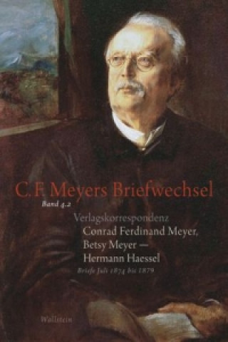 Carte Verlagskorrespondenz: Conrad Ferdinand Meyer, Betsy Meyer - Hermann Haessel mit zugehörigen Briefwechseln und Verlagsdokumenten. Tl.2 Conrad F. Meyer