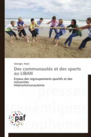 Livre Des Communautes Et Des Sports Au Liban Georges Nseir