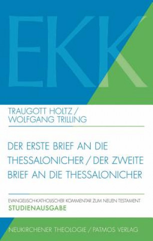 Könyv Der erste Brief und der zweite Brief an die Thessalonicher Traugott Holtz