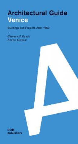 Könyv Architectural Guide Venice Clemens F. Kusch