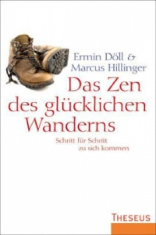 Książka Das Zen des glücklichen Wanderns Ermin Döll