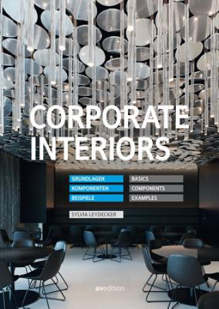 Kniha Corporate Interiors: Basics, Components, Examples Sylvia Leydecker