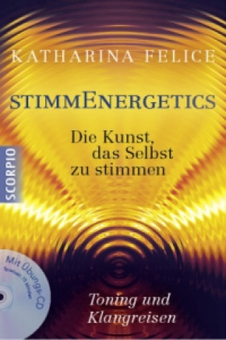Carte StimmEnergetics, m. Übungs-CD Katharina Felice