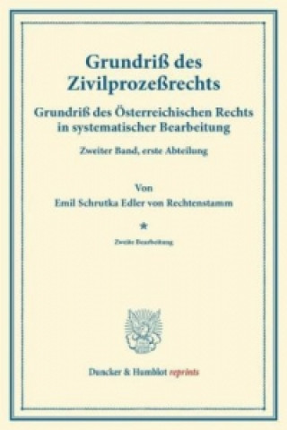 Kniha Grundriß des Zivilprozeßrechts. Emil Schrutka Edler von Rechtenstamm