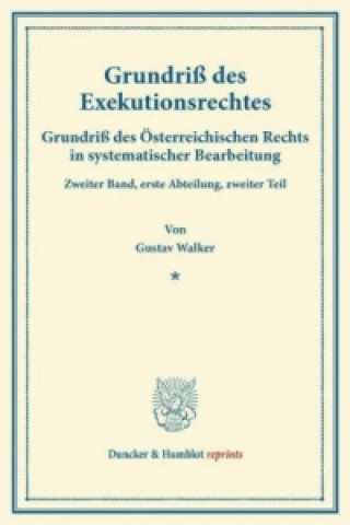 Knjiga Grundriß des Exekutionsrechtes. Gustav Walker