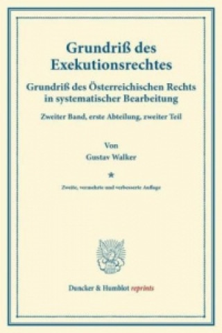 Книга Grundriß des Exekutionsrechtes. Gustav Walker