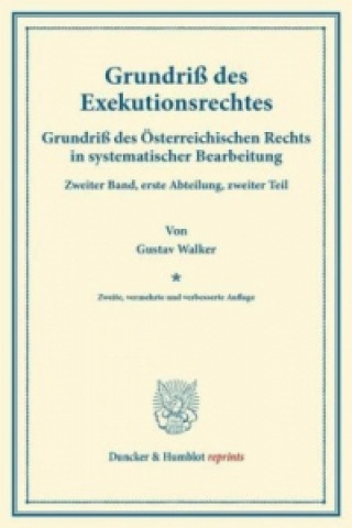 Kniha Grundriß des Exekutionsrechtes. Gustav Walker