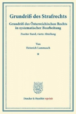 Kniha Grundriß des Strafrechts. Heinrich Lammasch