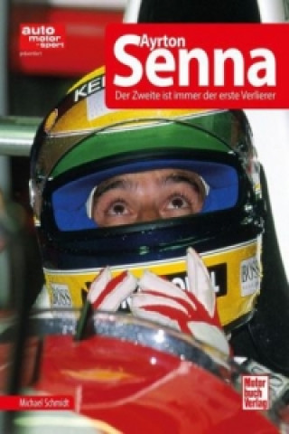 Книга Ayrton Senna Michael Schmidt